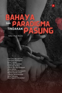 Bahaya dan paradigma tindakan pasung