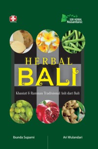 Herbal Bali : khasiat dan ramuan tradisional asli dari Bali