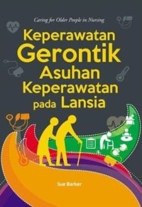 Keperawatan gerontik asuhan keperawatan pada lansia