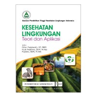 Kesehatan lingkungan : teori dan aplikasi