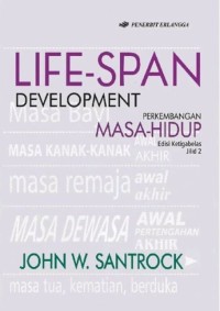 Life-span development : perkembangan masa-hidup jilid II