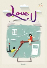 Love u : kehadiranmu menelisik hati