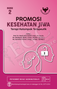 Promosi kesehatan jiwa: terapi kelompok terapeutik, buku 2